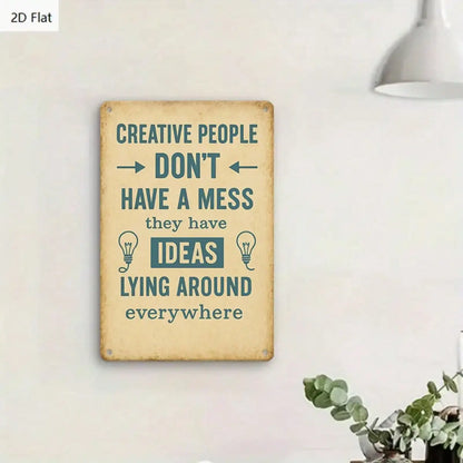 1PC Tin Sign Creative People Quote - Office/Studio Decor, Motivational Wall Art, 8x12 Inches/20x30 Cm
