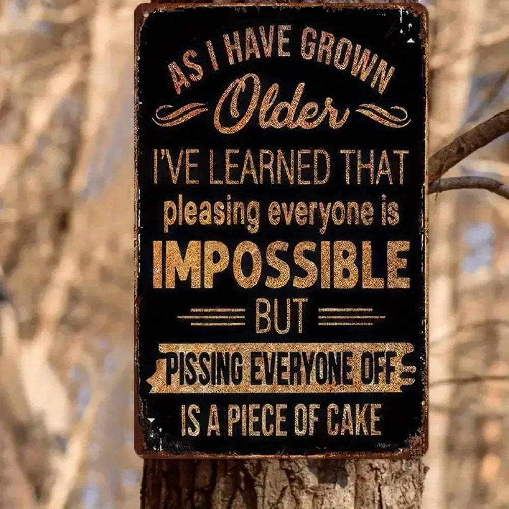 1PC Funny "As I Have Grown Older" Metal Sign - Humorous Motivational Tin Decor for Home, Fun Gift