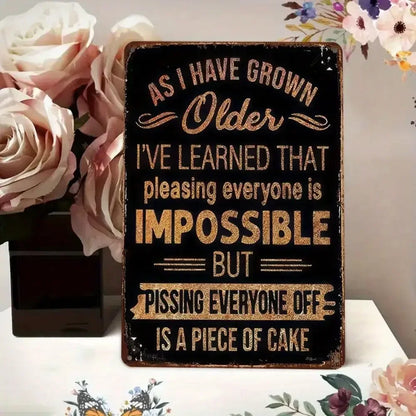 1PC Funny "As I Have Grown Older" Metal Sign - Humorous Motivational Tin Decor for Home, Fun Gift