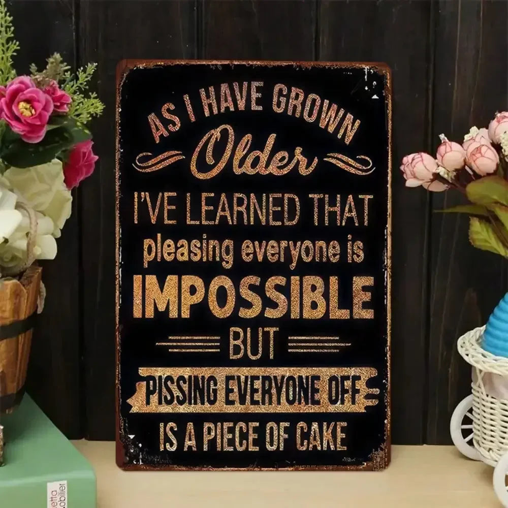 1PC Funny "As I Have Grown Older" Metal Sign - Humorous Motivational Tin Decor for Home, Fun Gift
